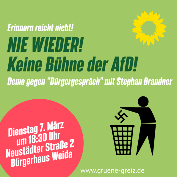 NIE WIEDER! Keine Bühne der AfD! Demo gegen "Bürgergespräch" mit Stephan BrandnerDienstag 7. März  um 18:30 Uhr Neustädter Straße 2 Bürgerhaus Weida
